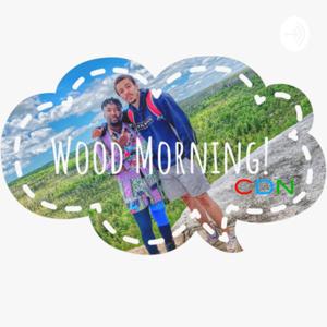 Wood Morning!