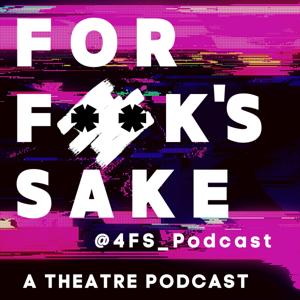 For Fuck's Sake "4FS_Podcast"