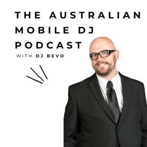 The Australian Mobile DJ Podcast with DJ Bevo