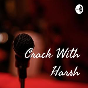 Crack With Harsh