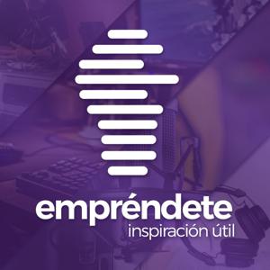 Emprendete Podcast by Naranja Media Podcasts