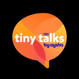 Tiny Talks by Aysha