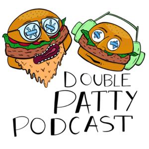 Double Patty Podcast