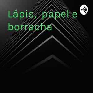 Lápis, papel e borracha: A Vida é Um Projeto!