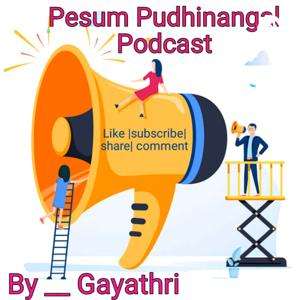 pesum pudhinangal podcast