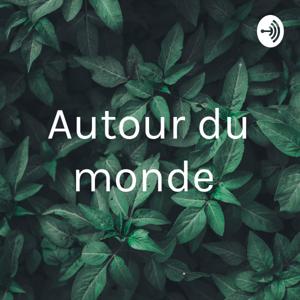 Autour du monde