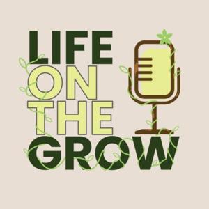 Life on the Grow