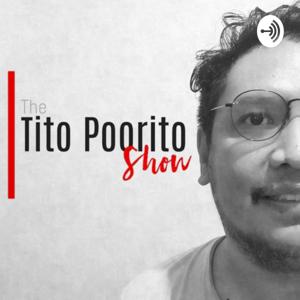 The Tito Poorito Show