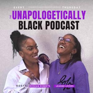 The Unapologetically Black Podcast by Dope Black Women