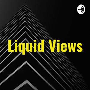 Liquid Views