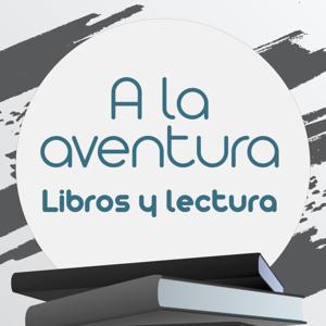 A la aventura - Libros y lectura by Bosco Mendoza