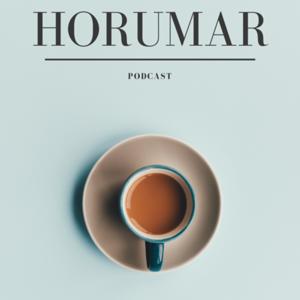 Horumar Podcast