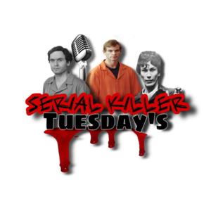 Serial Killer Tuesdays