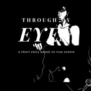 Through My Eyes