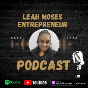 Leah Moses Entrepreneur Podcast