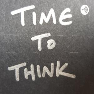 Time To Think
