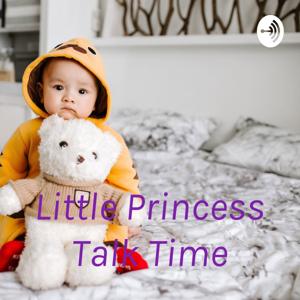 Little Princess Talk Time