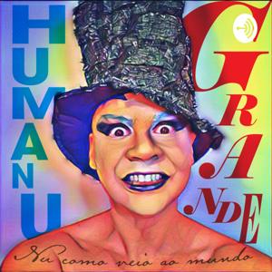 Humanu Grande