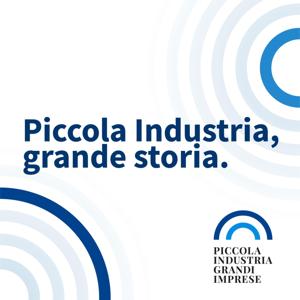 Piccola Industria, grande storia