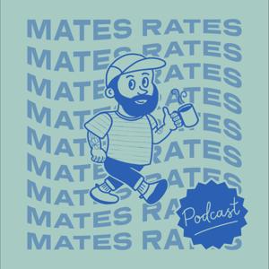 Mates Rates Podcast