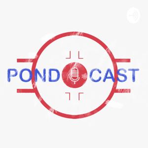 Pondcast