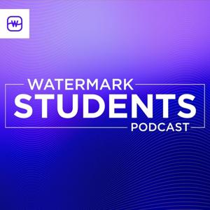 Watermark Students Podcast