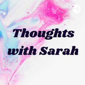 Thoughts with Sarah