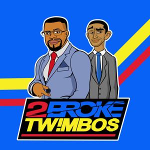 2 Broke Twimbos by Phil Chard & Danny that Guy