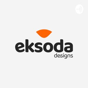 Eksoda Designs Podcasts