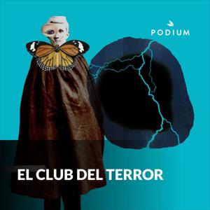 El Club Del Terror by Podium Podcast