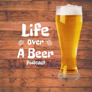 Life Over A Beer