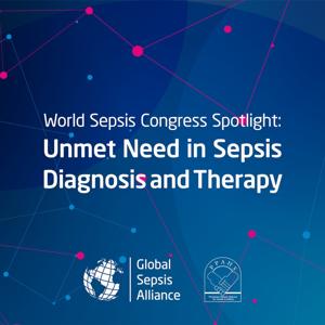 2024 WSC Spotlight: Unmet Need in Sepsis Diagnosis and Therapy