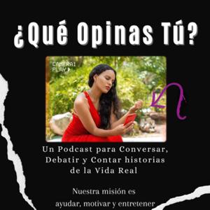 ¿Qué Opinas Tú?