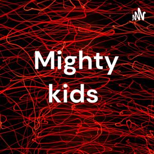 Mighty kids