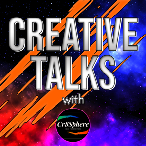 Cr8Sphere: Creative Talks Podcast