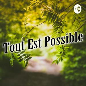 Tout Est Possible