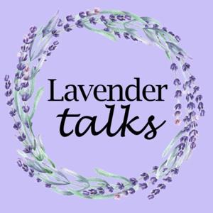 Lavender Talks