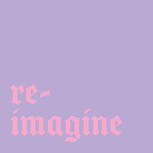 Reimagine Podcast