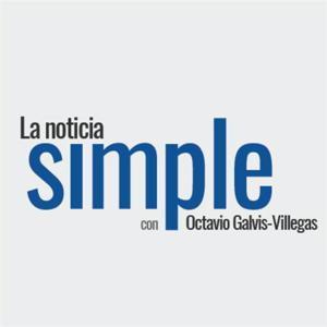 La noticia simple con Octavio Galvis-Villegas