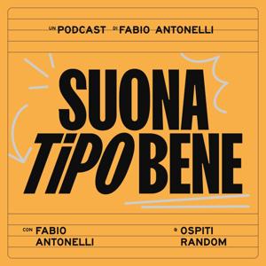 SuonA Tipo Bene by Suona Tipo Bene Podcast