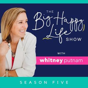 A Big, Happy Life with Whitney Putnam