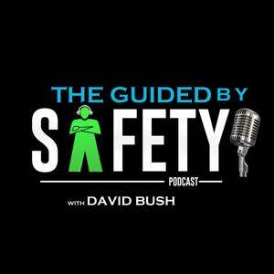 The Guided By Safety Podcast