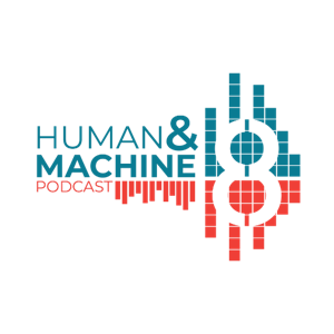 The Human and Machine Podcast