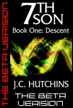 7th Son: Book One - Descent (The Beta Version) by J.C. Hutchins