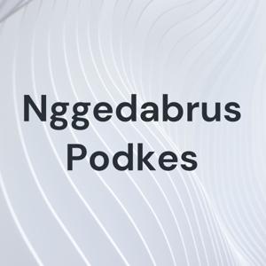 Nggedabrus Podkes