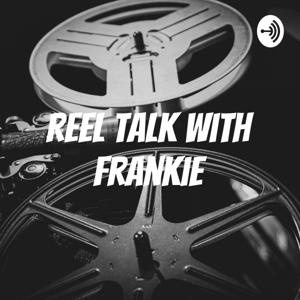 Reel Talk with Frankie