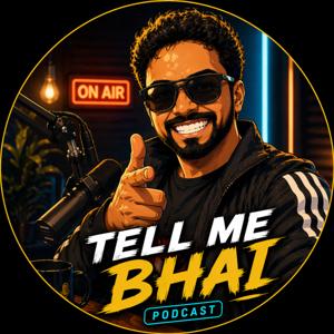 Tell Me Bhai: Kya Scene Hai?