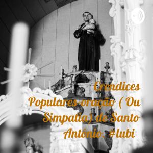 Crendices Populares-oração ( Ou Simpatia) de Santo Antônio. #lubi