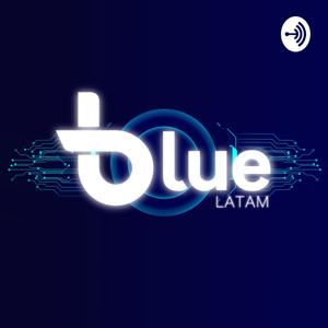 Blue Latam - Podcast Tecnológicos