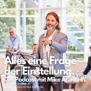 Alles eine Frage der Einstellung - Der Podcast mit Mike Aßmann und Berry Vitusek